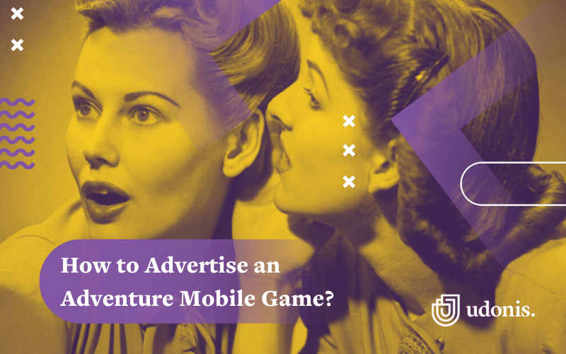 Adventure Mobile Game Marketing: Tips, Examples, and Statistics for 2023