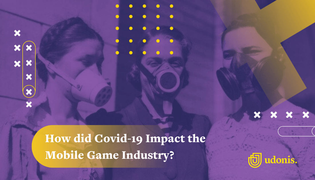 Coronavirus and Mobile Gaming: How did Covid-19 Impact the Mobile Game Industry?