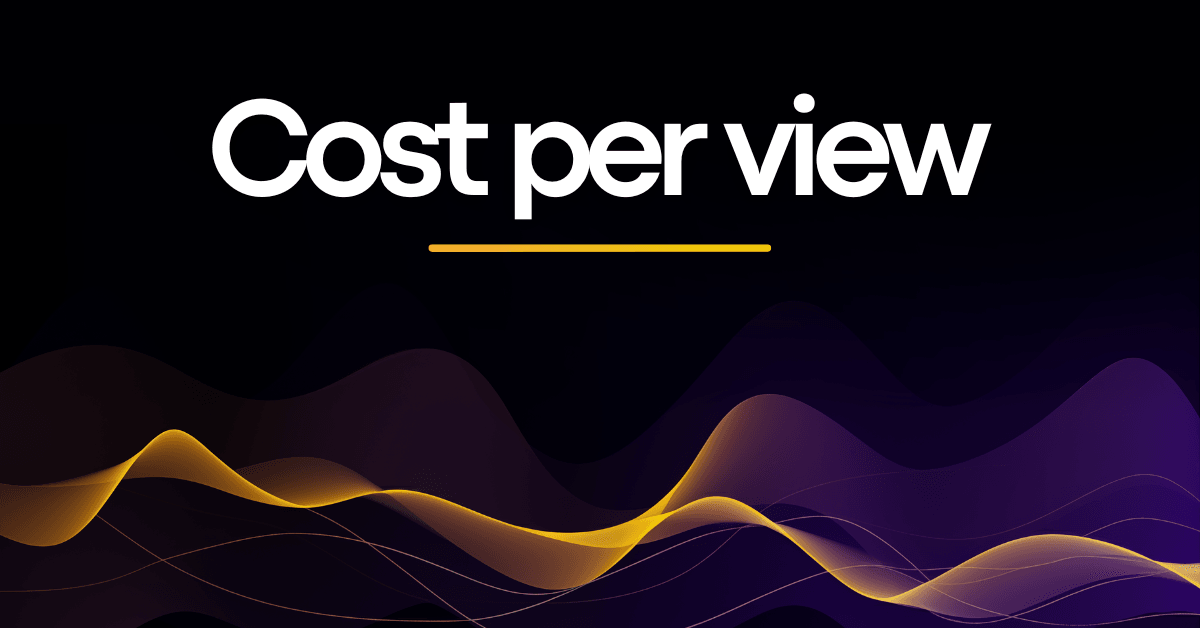 What is Cost Per View (CPV)? Meaning, Formula, and Calculator